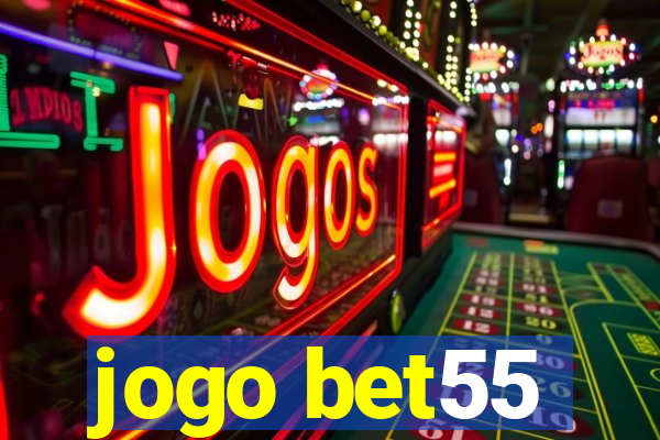 jogo bet55